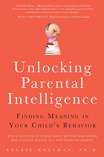 Unlocking Parental Intelligence: Finding Meaning in Your Child's Behavior