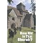 How Old is That Church?