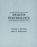 Health Psychology: Challenging the Biomedical Model
