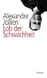 Lob der Schwachheit