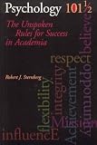 Psychology 101 1/2: The Unspoken Rules for Success in Academia