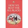 How We Beat the All Blacks: The 1971 Lions Speak