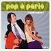 Pop a Paris Vol.2: a Tout Casser