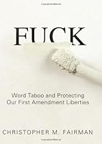 Fuck: Word Taboo and Protecting our First Amendment Liberties