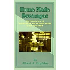 Home Made Beverages: The Manufacture of Non-Alcoholic and Alcoholic Drinks in the Household