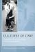 Cultures of Care: Biographies of Carers in Britain and the Two Germanies