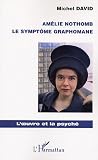 Amélie Nothomb : Le symptôme graphomane