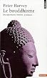 Le Bouddhisme : Enseignements, histoire, pratiques