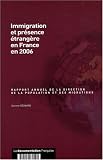 Revue La Documentation Française  / Immigration et présence étrangère en France en 2006 : Rapport annuel de la direction de la population et des migrations