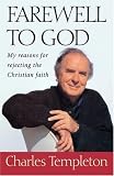 Farewell to God: My Reasons for Rejecting the Christian Faith