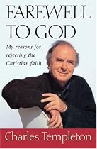 Farewell to God: My Reasons for Rejecting the Christian Faith