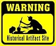 WARNING HISTORICAL SITE dig hunt history sign