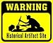 WARNING HISTORICAL SITE dig hunt history sign