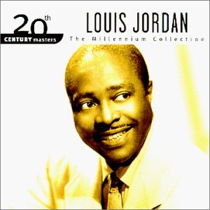 Louis Jordan: 20th Century Masters: The Millennium Collection