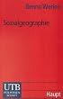 Sozialgeographie: Eine Einf�hrung
