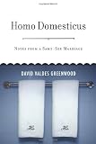 Homo Domesticus: Notes from a Same-Sex Marriage
