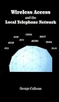 Wireless Access and the Local Telephone Network (Telecommunications Library)