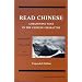 Read Chinese, Book One: A Beginning Text in the Chinese Character, Expanded Edition (Far Eastern Publications Series) (Bk. 1)