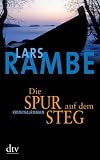 Die Spur auf dem Steg: Kriminalroman