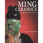 Ming Ceramics in the British Museum by Jessica Harrison-Hall
