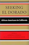 Seeking El Dorado: African Americans in California
