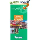 Michelin the Green Guide Belgium Grand Duchy of Luxembourg (Michelin Green Guides) by  Michelin Travel Publications