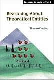 Reasoning About Theoretical Entities (Advances in Logic, V. 3) by World Scientific Publishing Company