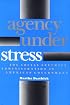 Agency under Stress: The Social Security Administration in American Government