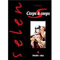 Selen pr�sente, tome 17 : Corps � corps