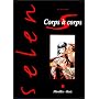 Selen pr�sente, tome 17 : Corps � corps