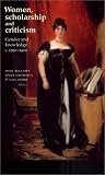 Women, Scholarship and Criticism C. 1790-1900