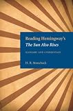 Reading Hemingways The Sun Also Rises: Glossary and Commentary (Reading Hemingway Series)