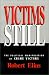 Book Victims Still: The Political Manipulation of Crime Victims