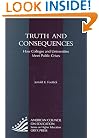 Truth and Consequences: How Colleges and Universities Meet Public Crises (American Council on Education Oryx Press Series on Higher Education)