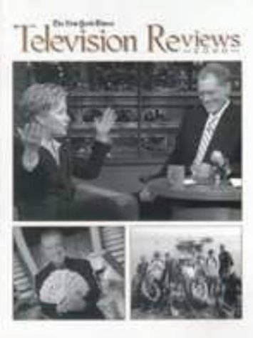 The "New York Times" Television Reviews 2000 (New York Times Television Reviews)