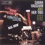 Sarah Vaughan And Her Trio: Recorded on the Spot at the Famous Mr. Kelly's in Chicago