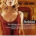 Arioso - Die schönsten Arien - die größten Stars (exklusiv bei Amazon)