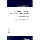 Hannah Arendt: Politique et histoire : la d�mocratie en danger by  Cedronio Marina