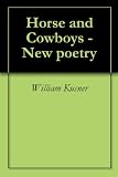 Horse and Cowboys - New poetry