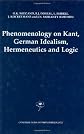 Phenomenology on Kant, German Idealism, Hermeneutics and Logic - Philosphical Essays in Honor of Thomas M. Seebohm (Contributions To Phenomenology)