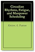 Circadian Rhythms, Fatigue, and Manpower Scheduling