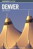 Insiders' Guide to Denver, 8th (Insiders' Guide Series)
