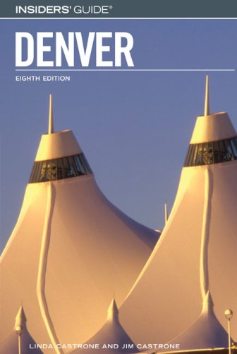 Insiders' Guide to Denver, 8th (Insiders' Guide Series)
