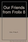 Our friends from Frolix 8
