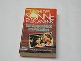 Unter der Sonne Kaliforniens IV. Ein Augenblick im Paradies. Das Buch zur Fernsehserie - Mary Ann. Cooper