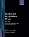 Handbook of Organizational Design: Volume 1: Adapting Organizations to their Environments