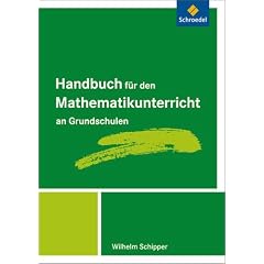 Handb�cher Mathematik: Handbuch f�r den Mathematikunterricht an Grundschulen