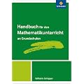 Handb�cher Mathematik: Handbuch f�r den Mathematikunterricht an Grundschulen