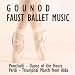 Search : Gounod: Ballet Music (From "Faust")