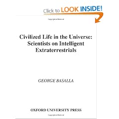 Civilized Life in the Universe: Scientists on Intelligent Extraterrestrials
